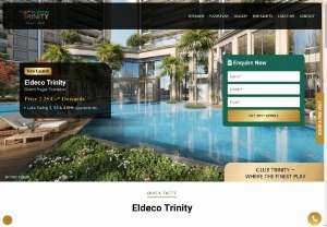 Explore luxury flats at Eldeco Trinity Lucknow - Explore luxury flats at Eldeco Trinity Lucknow. Discover modern amenities, spacious layouts, and a vibrant community. Book your dream home today