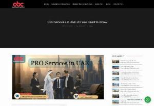 PRO Services in UAE: All You Need to Know - Discover all you need to know about PRO (Public Relations Officer) services in the UAE. From visa processing to document attestation, streamline your business operations with expert guidance. Navigate the intricacies of UAE regulations effortlessly and ensure compliance with reliable PRO services tailored to your needs. 