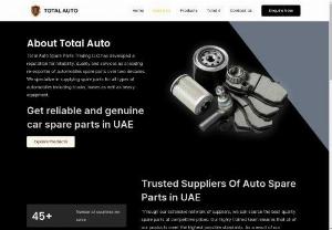Total Auto Spare Parts Trading LLC- Best Car Spare Parts in UAE - Customers pick Total as their go-to source for auto spare parts because of our consistent timeliness, affordable prices, and wide selection. Address - P. O. Box: 34014 Dubai, UAE. Contact - 971 50 6534655