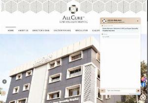 Multi Speciality Hospital in Mumbai - AllCure is one of the Best Multi Speciality Hospitals in Mumbai providing complete treatment & healthcare services. Also Surgery Hospitals in Mumbai with Top in house surgeons.
