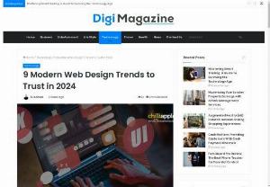 9 Modern Web Design Trends to Trust in 2024 - As technology continues to grow at a rapid pace, influencing everything around it, the world of web design is no exception. Web design trends are largely driven by user interactions and technologies and focus on delivering optimum UX.