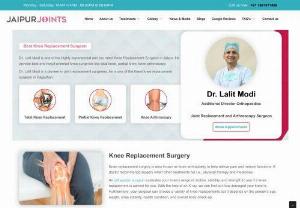 Knee Replacement Surgeon Near Me - Dr. Lalit Modi - Looking for a knee replacement surgeon near me? Consider Dr. Lalit Modi, a highly skilled and experienced orthopedic specialist offering knee replacement surgery services in your area.