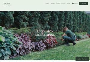 Eco Vision Landscaping - Eco Vision is focused on giving customers their dream vision of their home. We can take on big or small projects and make sure to speak to you individually to reach your desired outcome.