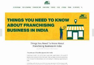 Things You Need To Know About Franchising Business in India - Jumboking - In this blog, we’ll look at some of the most important factors of franchising in India. We’ll examine how to find the best profit franchises in India.