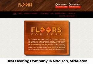 Floors For Less - We buy our products directly from the factory, so our prices provide real savings without resorting to a sale on inflated prices. However, low prices don’t matter unless the flooring is good. Low-end flooring quickly looks dirty and old, and in the long run, most people regret choosing it.