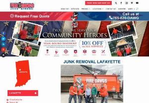 Fire Dawgs Junk Removal Lafayette - Fire Dawgs Junk Removal in Lafayette provides junk hauling, clean outs, hot tub removal, shed tear downs, swing set removal, deck removal, brush removal, TV and appliance recycling, moving help, small demolition and much more.