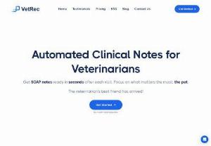 AI-driven pet care - Boost your vet practice with VetRec An AI scribe for vets transforming consultations into SOAP notes in 60 seconds Discard your current time consuming, command based dictation and sticky notes Switch to VetRec and let us automate your clinical notes creation process efficiently