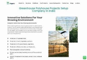 Ployhouse construction and Installation in India | Polyhouse Projects Setup in India | Polyhouse Design - Inhydro - We at Inhydro, Work on Ployhouse construction and Installation in India, this polyhouse projects setup in india develop the ideal environment for your plants where you can have control on all aspects of your growing environment, from temperature