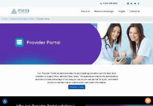 Provider Portal | Mirra Healthcare - Mirra Health Care's provider portal offers a centralized platform for healthcare providers to manage patient information, claims, and billing. The portal enhances provider efficiency and improves patient care.