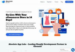 Shopify Development Company in Chennai - Absolute App Labs is a leading Shopify development company based in Chennai. We help businesses create splendid online stores that accurately reflect the quality of their business.