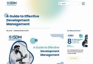 A Guide to Development Management &ndash; Importance, Prospects and Value - Delving into integrated learning for effective development management. Know the significance of social entrepreneurship under sustainable management goals.  
