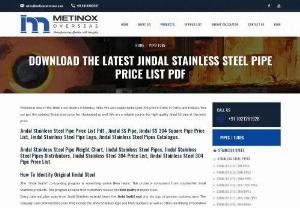 Jindal Steel Price List - Metinox is one of the Jindal steel dealers in Mumbai, India. We also supply Jindal steel 304 price in Delhi, in Patna, and Kolkata. You can get the updated Jindal steel price for Hyderabad as well. We are a reliable source for high-quality Jindal SS pipe at the best price.