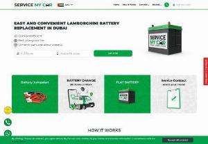 Lamborghini Battery Replacement In Dubai - If you're in dubai and require a lamborghini battery replacement in Dubai for your car, Visit Service My Car. we provide reliable service and repairs for all vehicle makes and models. Trust our experts for dependable maintenance solutions.