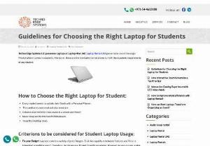 Guidelines for Choosing the Right Laptop for Students - In This Blog, we are going to explain How to choose the right laptop for student. Techno Edge Systems LLC Offers Laptop Rental in Dubai, UAE. Contact us: 054-4653108 for free quote.