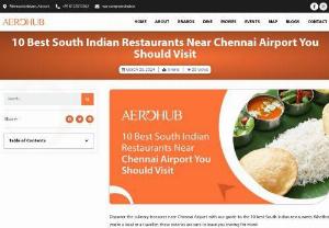 South Indian Restaurants Near Chennai Airport - As travelers embark on their journey through Chennai Airport, they are greeted with the tantalizing aroma of South Indian cuisine wafting through the air. Nestled within the vibrant ambiance of Aerohub Mall, a plethora of South Indian restaurants awaits, ready to delight travelers with their authentic flavors and culinary expertise. In this guide, we&#039;ll take you on a gastronomic journey through the best South Indian restaurants near Chennai Airport at Aerohub Mall, showcasing...