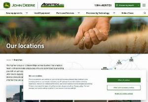 Branches | Agritex - Agritex is a group of 12 John Deere dealers in Quebec. Sales - Parts - Repair service.