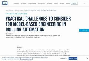 In Drilling Automation Practical Challenges to Consider for Model-Based Engineering | Helmerich &amp; Payne - Model-based engineering has become more prevalent in the drilling industry over the last few decades. While there is great value in using models, a realistic understanding of the types of problems that can be solved with models, the associated cost, and limitations is critical. Understanding these challenges will help facilitate communication, planning, and collaboration. This paper describes some of the challenges to understanding and ultimately automating drilling processes using models.