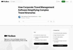 How Corporate Travel Management Software Simplifying Complex Travel Itineraries - Discover how corporate travel management software streamlines intricate travel schedules, from arranging multiple flights and hotel accommodations to coordinating essential meetings. Explore how this innovative technology simplifies the complexities of business travel, ensuring smoother journeys and stress-free experiences for travelers.       