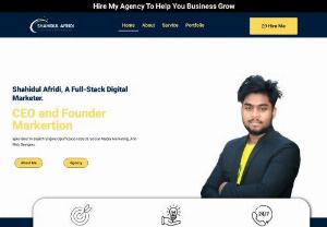 Shahidul Afridi, A Full-Stack Digital Marketer. - Hey, I am Shahidul Afridi. CEO and Founder At Markertion. A Full Stack Digital Marketer. Specialist In Search Engine Optimization (SEO). Social Media Marketing, And Web Designer.
