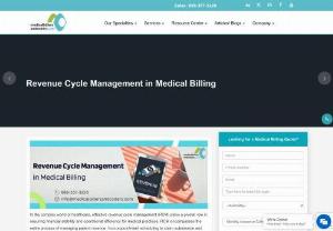 Revenue Cycle Management in Medical Billing - This article explores into details of revenue cycle management in medical billing, highlighting its significance, providing step-by-step breakdown of process. 