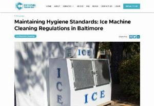Maintaining Hygiene Standards: Ice Machine Cleaning Regulations in Baltimore - At CrystalClean, we understand the unique challenges that Lancaster's climate presents to ice machine owners. From the serene beauty of Lancaster County to its diverse weather patterns,