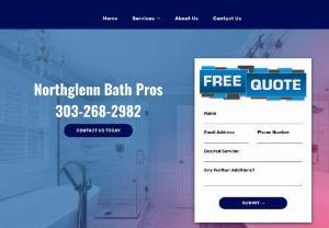 Northglenn Bath Pros - We provide premium bathroom remodeling and kitchen remodeling services in Northglenn, Colorado.