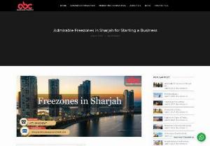 5 Significant Freezones in Sharjah for Your Business Setup - Know about the 5 major freezones in Sharjah in 2024-25. If you want your dream business setup in Free Zone Sharjah get it done with Arab Business Consultant.