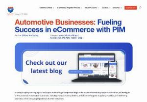 Drive Growth in Automotive Ecommerce with PIM Integration | i95Dev - Learn how automotive businesses can leverage PIM to drive ecommerce success from i95Dev and optimize the customer experience. PIM centralizes product data for seamless integration across channels.