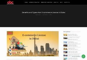 Benefits and Types of an E-commerce License in Dubai - Discover the advantages of securing an e-commerce license in Dubai with Arab Business Consultancy. Gain access to global markets, reduce operational costs, and enjoy 24/7 accessibility. Choose from various license types tailored to your business needs. Benefit from scalability, data analytics, and the flexibility to cater to customers&#039; demands anytime, anywhere. Elevate your online business presence with our expert guidance. 