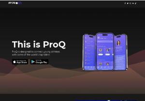 ProQ App - We are a company that’s dedicated to bringing a motivating lifestyle that bridges the gap and gives the people (Fans) a voice to learn and understand athletes on all levels.