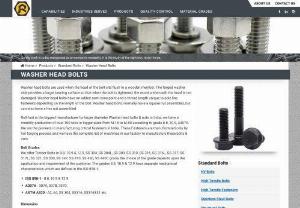 Washer Head Bolts Manufacturer and Exporter | Roll Fast - Roll-fast is the biggest manufacturer of larger diameter Washer head bolts &amp; nuts in India, Washer head bolts are used when the head of the bolt sits flush with a wooden member. The forged washer side provides a larger bearing surface so that when the bolt is tightened, the wood underneath the head is not damaged.  These Fasteners are manufactured only by hot forging process and we have the complete list of machines in our factory to manufacture these bolts &amp; nuts....