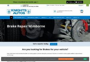 Brake Repair Wimborne - Looking for brake repair Wimborne? Look no further than Knights Autos. Our team of skilled technicians will provide reliable and affordable solutions for your braking needs. We deliver the best brake repair services to ensure your safety on the road.