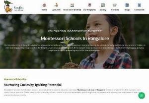 Montessori Schools in Bangalore - The approach to learning of Bodhi Montessori places an intense focus on personalized education. Bodhi Montessori believes that each child is different and learns uniquely, in contrast to common education approaches where students are required to follow a set curriculum. As mentors, teachers take note of each child&#039;s interests and strengths and adjust the activities to suit them. Every child is given the specific care they require to succeed academically and socially, which...