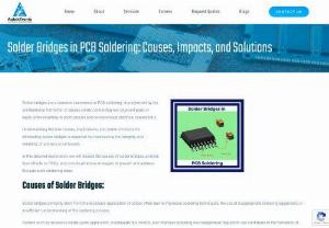 Solder Bridges in PCB Soldering: Causes, Impacts, and Solutions - Uncover the complexities of solder bridges in PCB soldering. Causes, impacts, and practical solutions for ensuring seamless connections and optimal PCB performance.