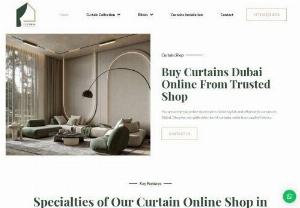 Curtains Dubai Online - At Curtains Dubai Online, we specialize in transforming living spaces with exquisite window treatments that blend style and functionality seamlessly. With a commitment to craftsmanship and a passion for design, we offer an extensive collection of curtains, blinds, and accessories to elevate any interior.