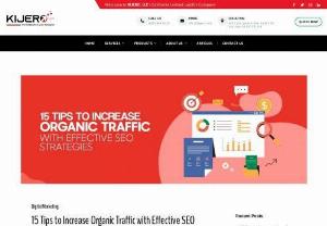 15 Tips to Increase Organic Traffic with Effective SEO Strategies - Yes, there is no denying that a mere website is not enough to turn around your online business. You need visibility and improved ranking on search engine result pages (SERPs) to attract traffic to your business’s website. But how can one achieve that goal? This is challenging, tough, and demands a lot of effort and a consistent approach.