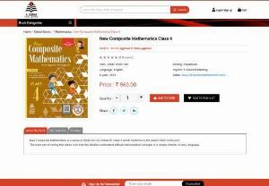 Buy Mathematics Textbook for Class 4 Online - New Composite Mathematics is a series of books for Pre Primer to Class 5 which conforms to the latest CBSE curriculum.  
