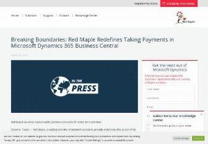 Breaking Boundaries: Red Maple Redefines Taking Payments in Microsoft Dynamics 365 Business Central - Red Maple introduces customizable payment solutions tailored for Microsoft Dynamics 365 Business Central, aiming to revolutionize ACH and credit card processing. The suite includes Advanced Credit Cards, Counter Sales, and Clever Division&trade;, offering versatile, customizable, and multi-currency payment options for businesses. 