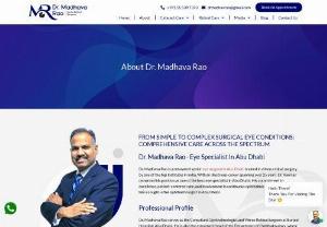 Eye Specialist in Abu Dhabi - Dr Madhava Rao - Cataract surgery in Abu Dhabi can be done by the technique of Phacoemulsification to restore vision. Consult Dr Madhava - Best cataract eye specialist in Abu Dhabi.