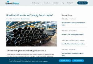 Honed Tube Kg Price In India - Honed tubes are precision tubes used in various industries, including hydraulics, automotive, and manufacturing. The price of honed tubes can vary depending on factors such as material, dimensions, quantity, and market conditions. The average honed tube kg price is between Rs: 100 to Rs: 1500, based on the thickness and polish of the surface.