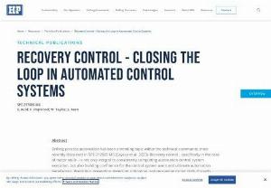 Recovery Control - Closing the Loop in Automated Control Systems - Drilling process automation has been a trending topic within the technical community, most recently discussed in SPE-212565-MS (Cayeux et al. 2023). Recovery control - specifically in the case of motor stalls - is not only integral to consistently completing automation control system execution, but also building confidence for the control system users and ultimate automation benefactors. Predicting, preventing, detecting, mitigating, and recovering motor stalls through automated...
