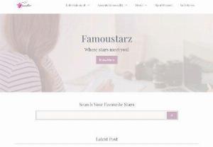Famoustarz - Famoustarz is an information and entertainment blog and it has been providing online information on various topics since December 2021.