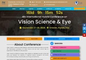 Eye Conferences Florida - We invite ophthalmologists, ophthalmology specialists, eye specialists, eye surgeons, students, and more to join the 4th International Hybrid Conference on Vision Science & Eye 2024 on September 27-28, 2024, in Orlando, Florida, USA. 