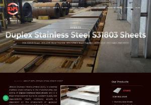 Top Duplex S31803 Sheets Suppliers, Dealers & Stockists - BSPL is a Supplier of ASTM A240 Duplex Stainless Steel S32205 Sheet in Maximum sizes and thickness in Mumbai.