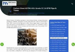 Carbon Steel ASTM A 671 Grade CC 70 EFW Pipe & Tubes Exporters In India - Carbon Steel ASTM A671 Grade CC 65 EFW Pipe & Tubes. With a customer-oriented approach, we offer a diverse range of pipes in various shapes, sizes, and dimensions, ensuring satisfaction for our esteemed clients. Our commitment to quality is reflected in the durability, corrosion resistance, and dimensional accuracy of our products, which are highly appreciated by our clients.