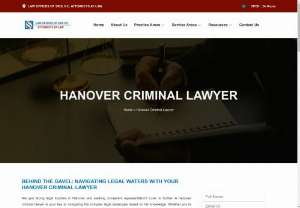 Hanover Criminal Defense Lawyer - In Hanover, having a skilled criminal defense lawyer is vital when confronting legal issues. These attorneys specialize in navigating a variety of criminal charges, from misdemeanors to felonies, using their expertise in local laws and court procedures to craft strong defense strategies. With a focus on protecting their clients' rights and interests, Hanover criminal defense lawyers provide dedicated advocacy and work tirelessly to secure favorable outcomes.