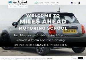 Miles Ahead Motoring School - A Grade A DVSA Approved Driving Instructor offering driving lessons in the Chichester  and surrounding areas and West Sussex and Hampshire.