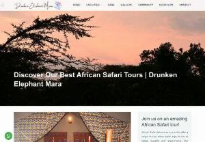 African Safari Tours - Experience the ultimate African adventure with Drunk Elephant Mara's Safari Tours in Kenya. Discover the country's rich wildlife, stunning landscapes, and vibrant culture on a personalized tour. Enjoy exceptional service, luxury accommodations, and a range of activities for an unforgettable journey. Book now and let the adventure begin.