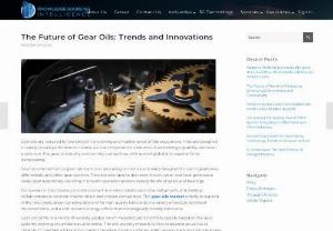 The Future of Gear Oils: Trends and Innovations - The gear oils market is estimated to grow to US$5.693 billion by 2029. The gear oils market is driven by growth observed in end-use industries and a favourable trend toward energy efficiency. Explore additional details by visiting our website. 