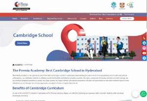 Best Cambridge School in Hyderabad - Premia Academy is the best Cambridge school in Hyderabad. Our commitment to excellence in education, combined with the renowned Cambridge curriculum, sets us apart. At Premia, students receive a world-class education focused on holistic development and critical thinking.